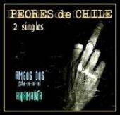 Los Peores De Chile : 2 Singles